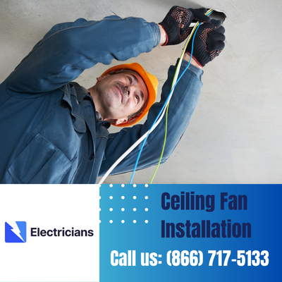 Expert Ceiling Fan Installation Services | Palm Harbor Electricians